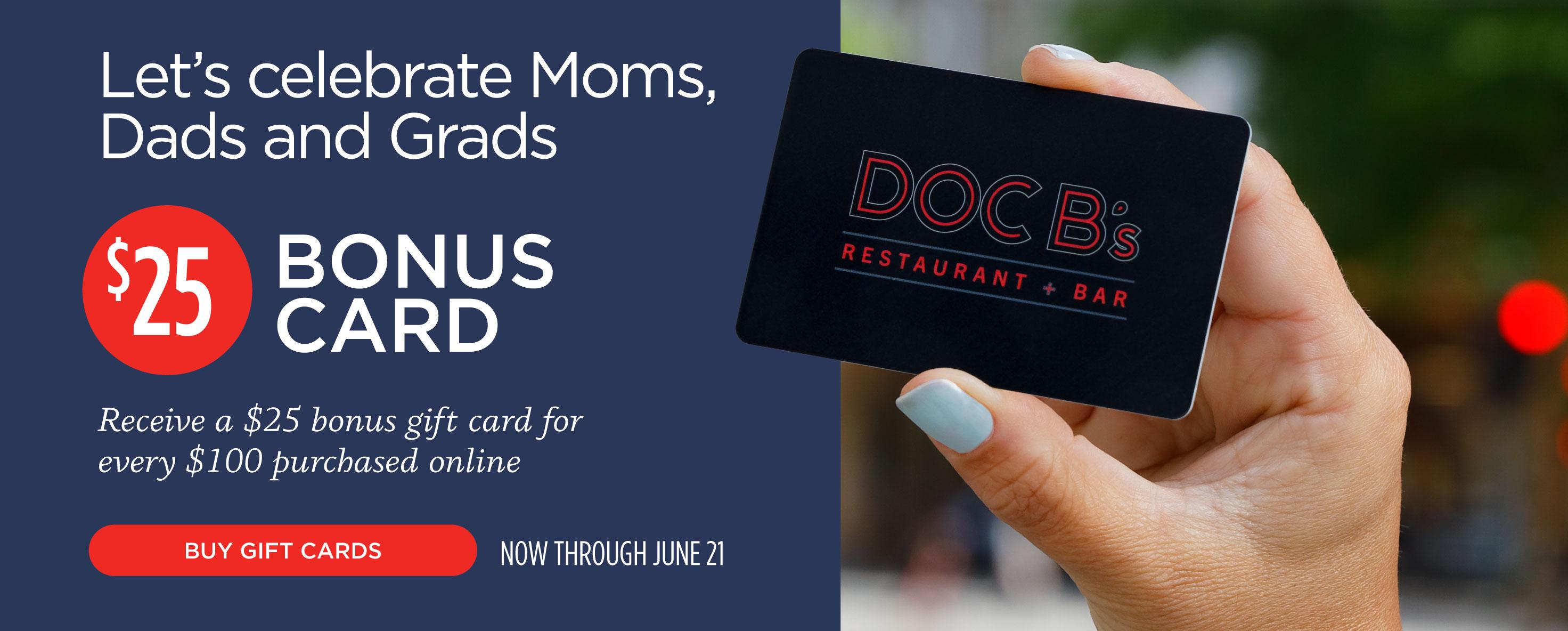Bonus $25 for every $100 in gift card purchases