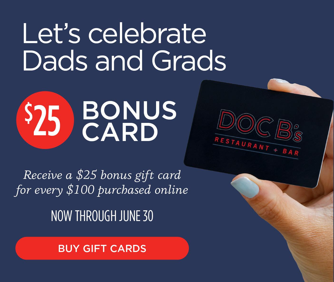 Bonus $25 for every $100 in gift card purchases